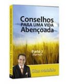 DVD CONSELHOS PARA UMA VIDA ABENÇOADA - PARTE 2