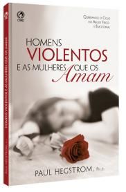 HOMENS VIOLENTOS  E AS MULHERES QUE OS AMAM