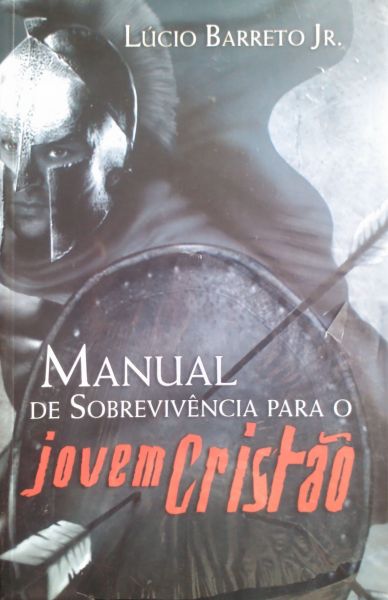 LIVRO MANUAL DE SOBREVIVÊNCIA PARA O JOVEM CRISTÃO