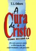 Livro A cura de Cristo - Como recebê-la