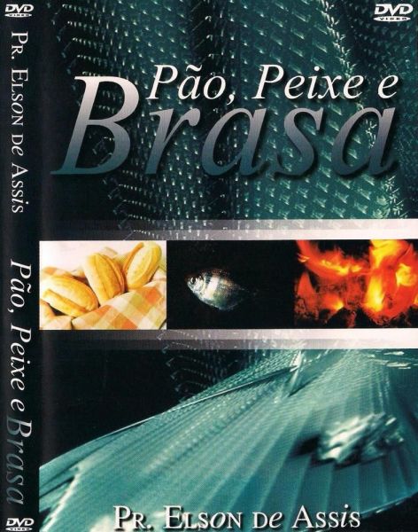 Pão, Peixe e Brasa - Pastor Elson de Assis